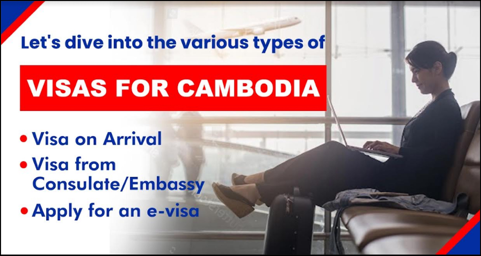 Lets Drive into the Various Types of Visas for Cambodia